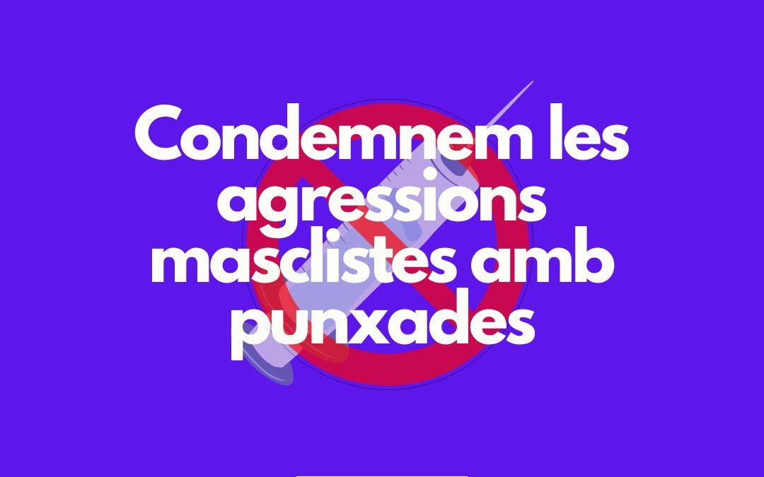 Acció Feminista condemna les agressions masclistes amb punxades a dones en espais d’oci i festes majors